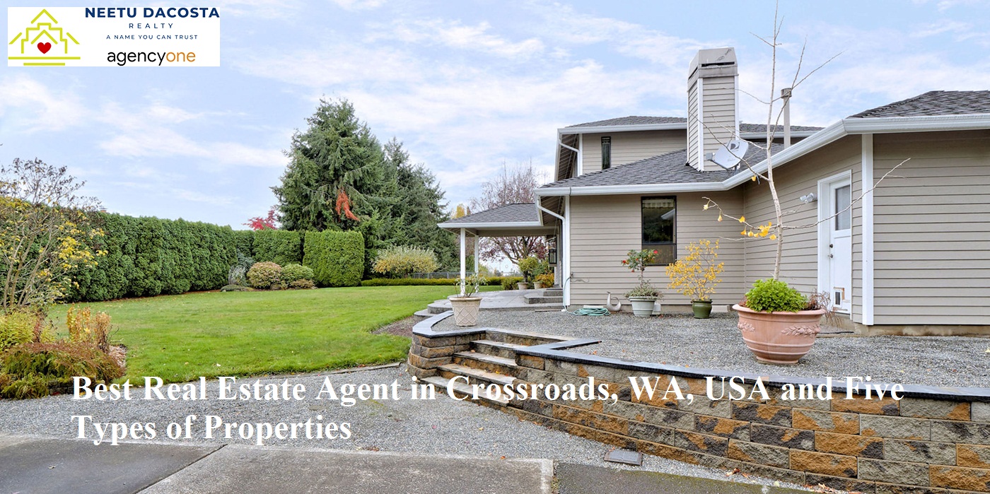 You are currently viewing Best Real Estate Agent in Crossroads, WA, USA and Five Types of Properties